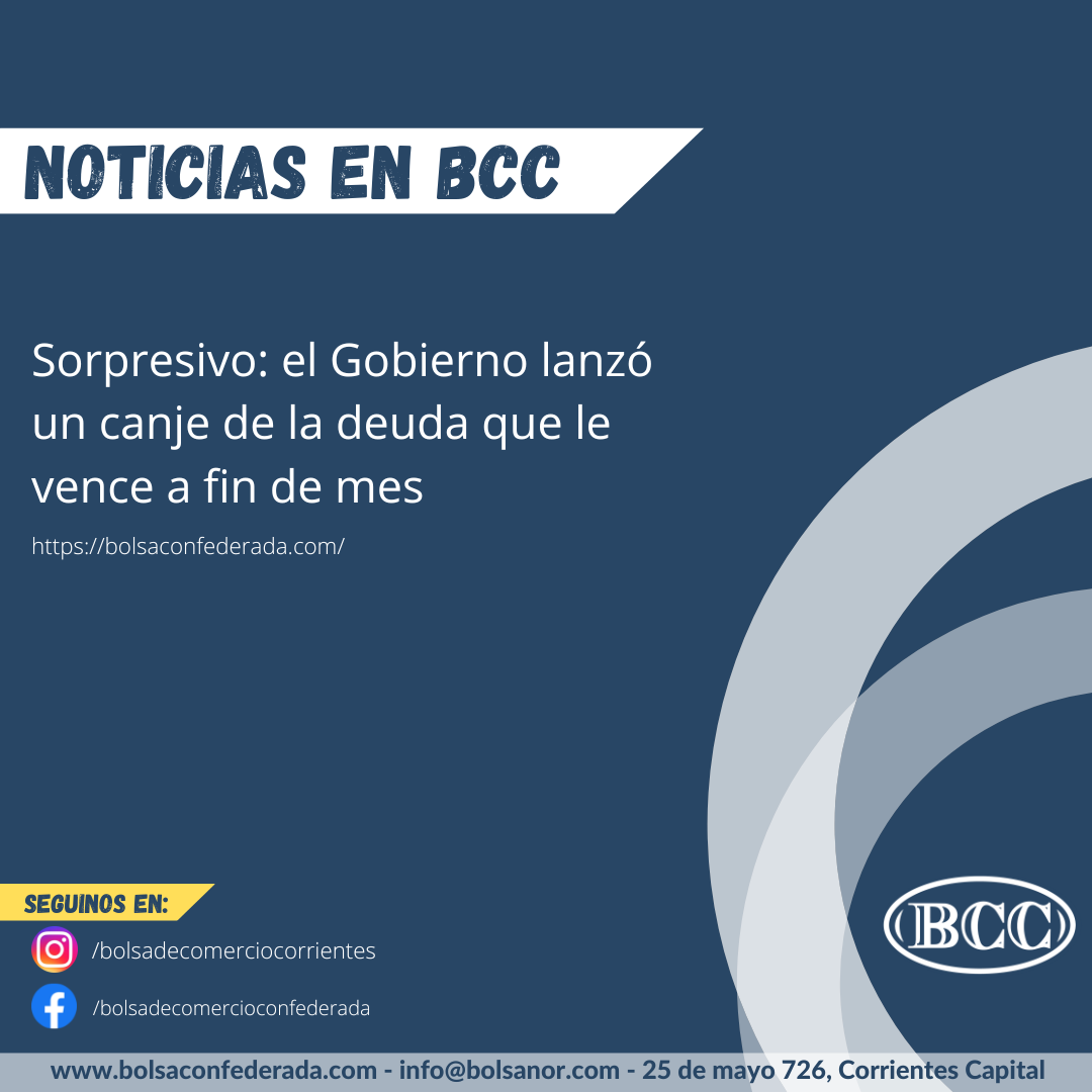 Sorpresivo: el Gobierno lanzó un canje de la deuda que le vence a fin de mes